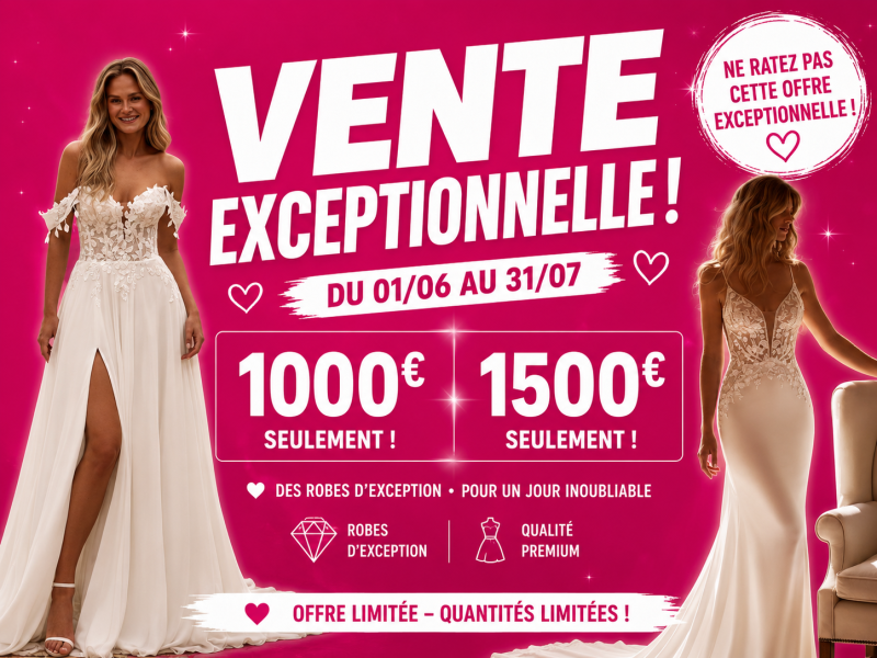 Vente exceptionnelle — Robes de mariée dès 1 000 € · Du 1er juin au 31 juillet · Boutique Solution Cérémonie Marseille · Offre limitée 